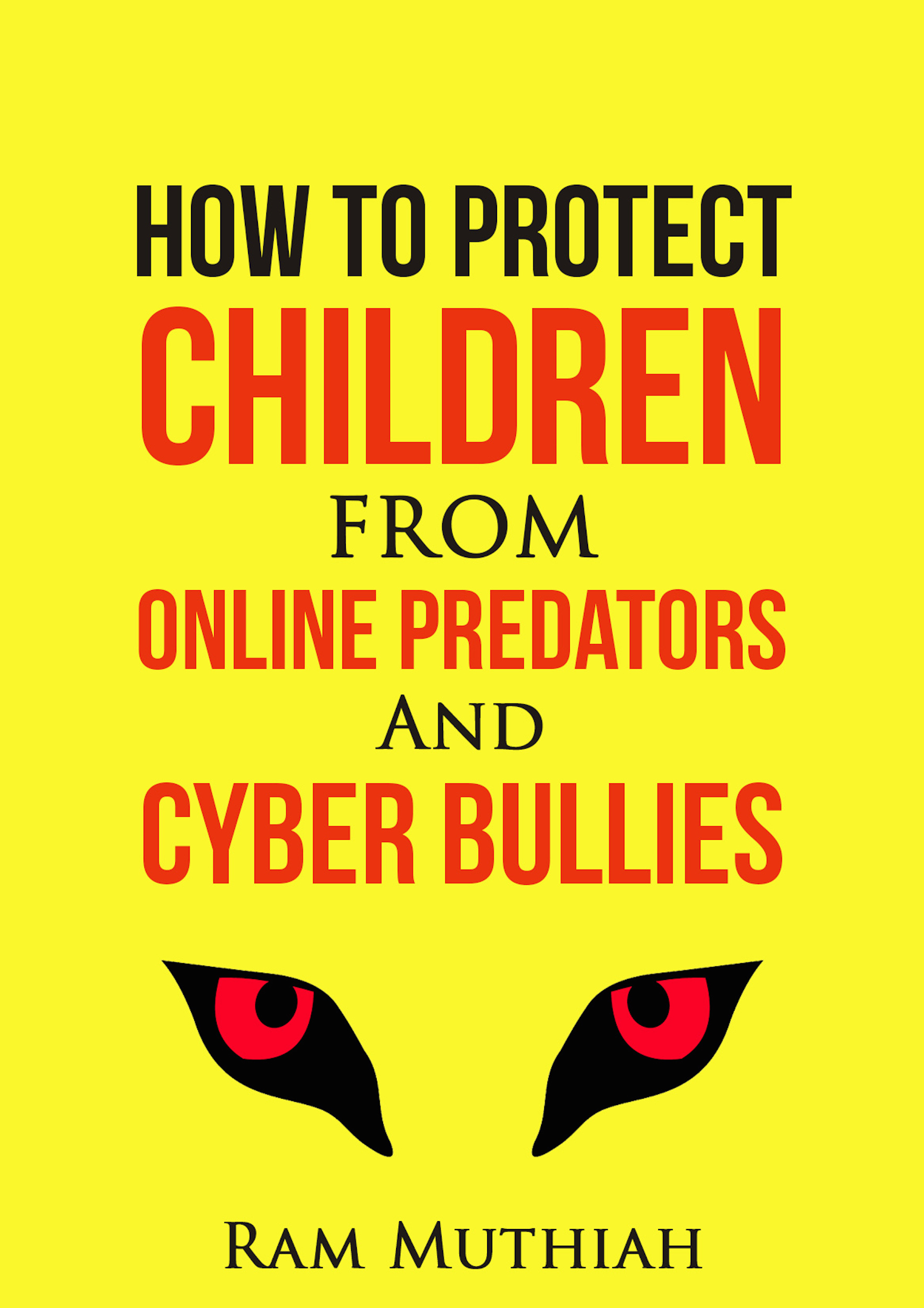 How To Protect Children From Online Predators And Cyber Bullies book cover